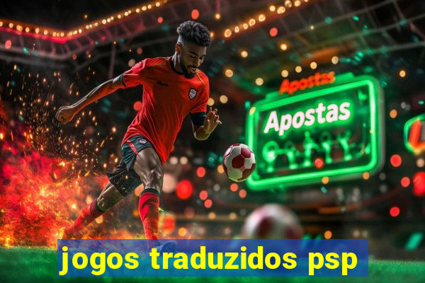 jogos traduzidos psp